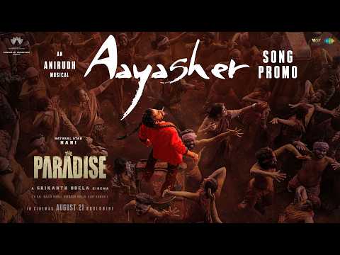 Aaya Sher - Song Promo | The Paradise | Nani | Anirudh Ravichander | Srikanth Odela