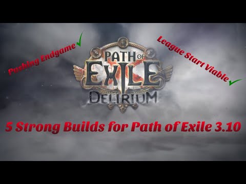 Path of Exile 3.10 Starter Builds - 5 Strong PoE Starter Builds for Delirium League!
