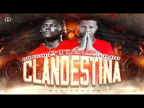 DODÔ DIPLOMATA E LV NO BEAT  - PUTARIA CLANDESTINA - BREGA FUNK  | (Prod. Dodô Diplomata no Beat)