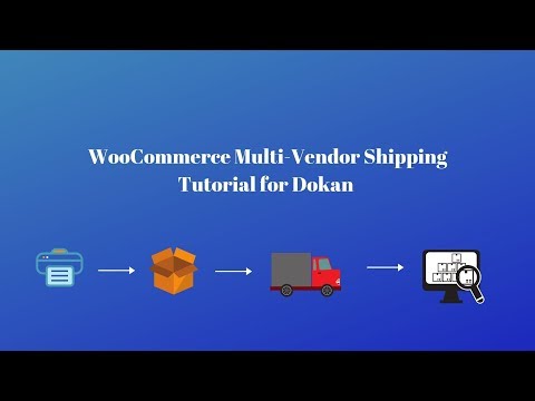 Tutorial - WooCommerce Multi Vendor Multi Carrier Shipping With Dokan