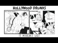 Hollywood Drunks - It Wouldn't Last [OFFICIAL AUDIO]