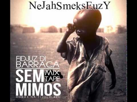 PROMO MixTape Fidjuz di Barraka SEM MIMUS (Ne Jah Smeks euzY) - tijoluRec - euzyProd