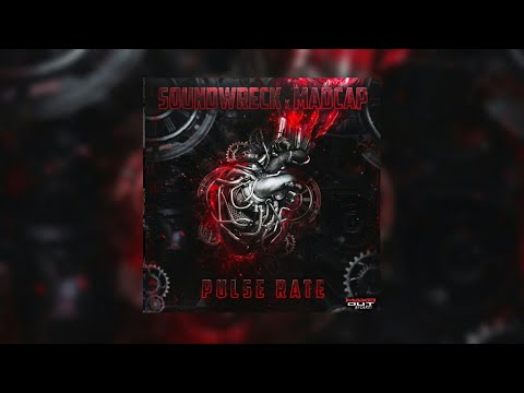 Soundwreck & Madcap - Pulse Rate