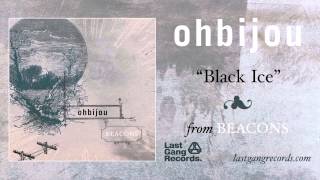 Ohbijou - Black Ice