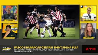 VASCO ESTREIA NA SUL-AMERICANA COM EMPATE CONTRA BARRACAS CENTRAL | Corte do Placar Aberto