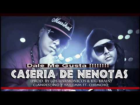 Clandestino Y Yailemm Ft Chencho (Plan B) ~ Caseria De Nenotas - Reggaeton 2013