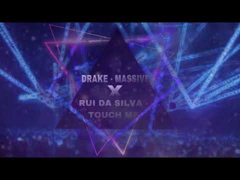 DRAKE - MASSIVE X RUI DA SILVA - TOUCH ME