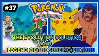 | The Evolution Solution And Legend of the Surfing Pikachu | Pokémon Indigo league Gameplay Part 37|