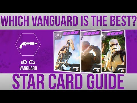 ►How to VANGUARD (Star Card Overview/Guide) - Battlefront 2