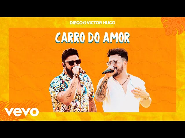 Música Carro do Amor - Diego e Victor Hugo (2020) 