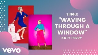 Katy Perry - Waving Through A Window | Dear Evan Hansen