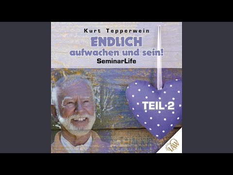 Endlich Aufwachen Und Sein! – Teil 3
