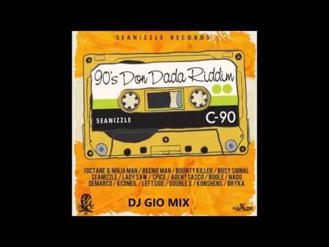 90S DON DADA RIDDIM MIX - SEANIZZLE RECORDS {DJ GIO GUARDIAN}