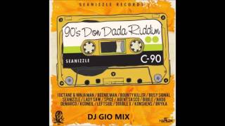 90S DON DADA RIDDIM MIX - SEANIZZLE RECORDS {DJ GIO GUARDIAN}