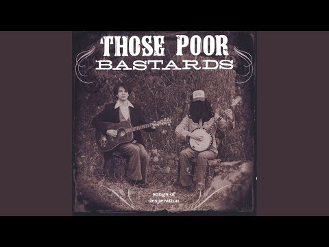 With Hell So Near - Those Poor Bastards