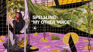 SPELLLING - My Other Voice (Official Audio) SPELLLING - My Other Voice (Official Audio)
