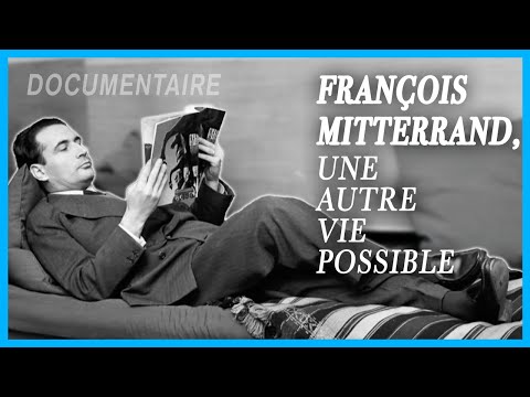 François Mitterrand, une autre vie possible | Documentaire complet LCP