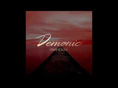 ONIX & LCHL - Demonic (Original Mix)
