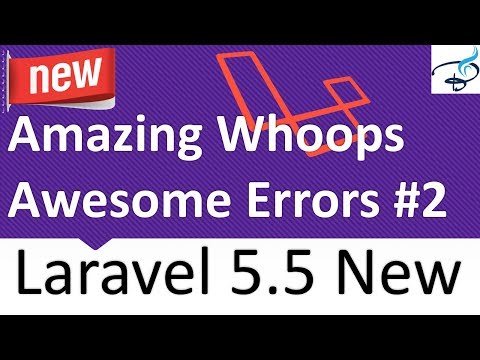 Laravel 5 5 New Features Amazing Whoops Awesome Errors 2