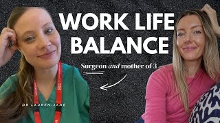 Overcoming burnout and finding balance as a SURGEON and mother - interview with Dr Lauren-Jane