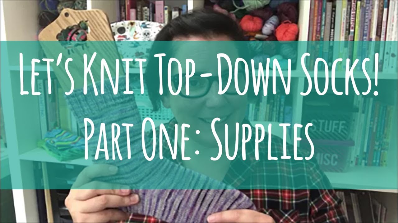 Let's Knit Top-Down Socks // Part 1