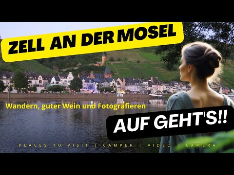 Zell an der Mosel: Wein, Natur & Altstadtflair – Ein perfekter Kurztrip!