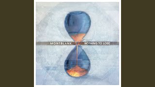 Montblank - Nothing To Lose (2019) video