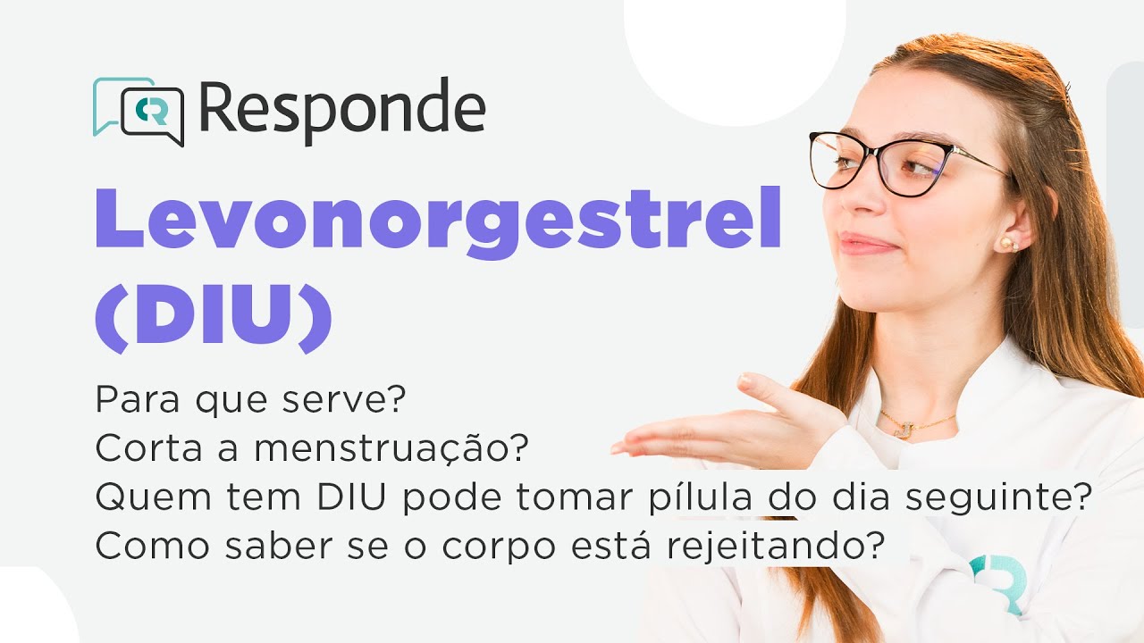 Levonorgestrel (DIU) - Para que serve? Usar DIU engorda? Como funciona o DIU? | CR Responde