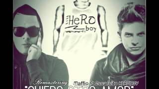 MAFFIO - QUIERO OTRO AMOR REMIX  FT OSCARCITO Y HERO BOY MUSIC