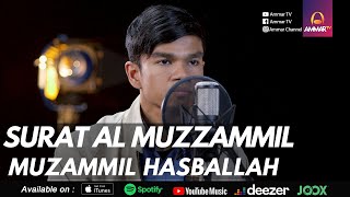 Download lagu MUZAMMIL HASBALLAH || Surat Al Muzammil mp3