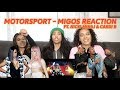 MotorSport - Migos (Music Video Reaction)🔥👏🏽😜 | CERAADI
