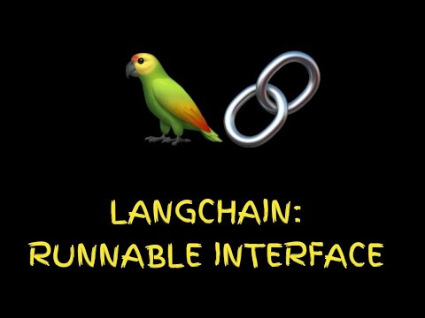 6. Langchain: Runnable Interface