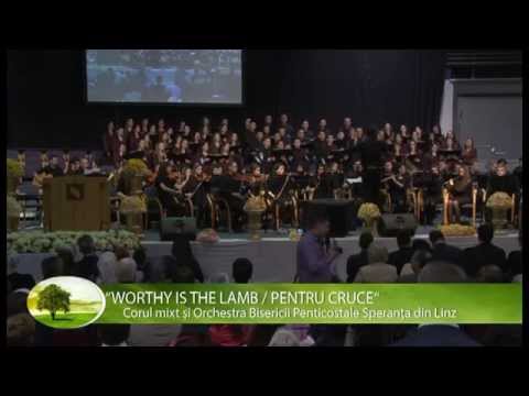 Cor & Orchestra Speranța Linz - Vrednic esti Isus (Worthy is The Lamb)