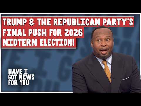 Comedians roast Trump, Musk & final midterms push | Have I Got News for You