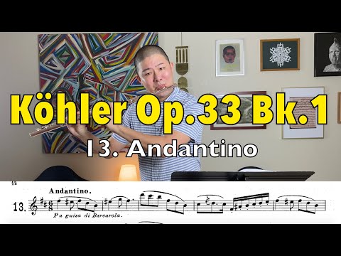Köhler Op. 33 Flute Etude #13: ANDANTINO (Barcarolle) [Melodious & Progressive Studies, Page 31]