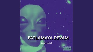 Musik-Video-Miniaturansicht zu Patlamaya Devam Songtext von Isyan Tetick