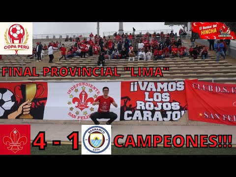 INDEPENDIENTE SAN FELIPE VS BARRANCO CITY / FINAL DE LIGA DISTRITAL PROVINCIAL LIMA "COPA PERÚ"