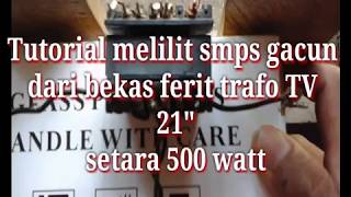Download lagu Cara membuat SMPS GACUN 500W part 1.. mp3