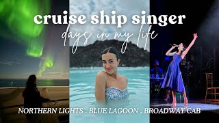 Cruise Ship Singer Days in My Life📍Blue Lagoon, Northern Light + a Show🌟🛳️