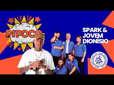 Pipoco com Dinho Junior convida Jovem Dionísio e Spark (01/06/2022) - Salvador FM