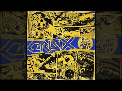 CRISIX - STILL RISING... NEVER REST [full album]