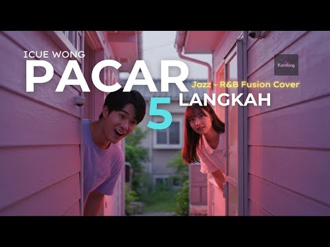 🎵 ICUE WONG- PACAR 5 LANGKAH– POP JAZZ FUSION COVER VERSION | KANDANG MUSIK LAB