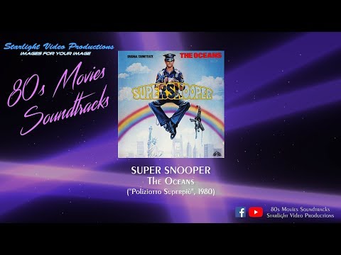 Super Snooper - The Oceans ("Poliziotto Superpiù", 1980)