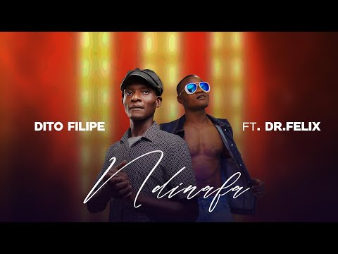 Dito Filipe Ft Dr Felix - Ndinafa