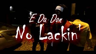 E Da Don: No Lackin’
