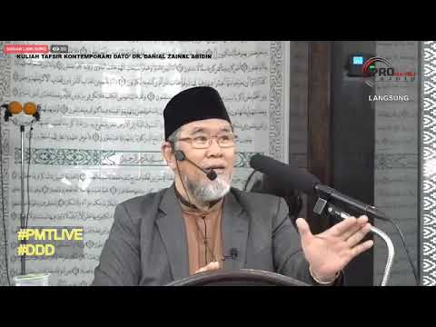 Kuliah Tafsir Kontemporari Dato' Dr. Danial Zainal Abdin [28 JULAI 2019]