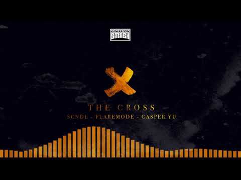 SCNDL vs. Flaremode & Casper Yu - The Cross