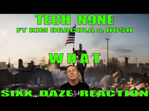 Tech N9ne: W H A T ft Kim Dracula and Hu$h Sixx Daze Reaction #techn9ne #what