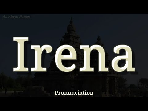 How to Pronounce Irena in Two Ways