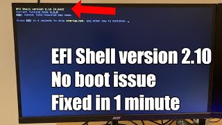 Fixed: Computer stuck at EFI Shell Version 210 scr